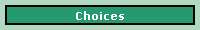 Choices